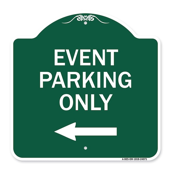 Event Parking With Left Arrow, Green & White Aluminum Architectural Sign, 18" x 18", GW-1818-24071